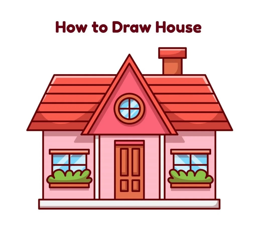 How to Draw a House