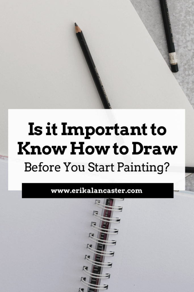 Do You Need to Know How to Draw before Painting